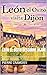 León el Osito descubre Dijon: n°3 - Una aventura divertida para niños de 3 a 5 años • Descubrir la ciudad • Adivinanzas (León el osito visita Francia) (Spanish Edition)