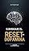 CONSIGUE EL RESET DE DOPAMI...