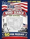 USA Word Search for Seniors: Easy Large Print Puzzle Book with 60 Fun Puzzles: Easy Large Print Word Search Puzzles with USA-Themed Words for Relaxation, Brain Health, and Fun