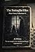 The Battaglia Files: Short Story Collection #1