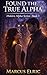 FOUND THE TRUE ALPHA : The Bond Was Never Real… Until She Found the True Alpha (Hidden Alpha Series – Book 3)