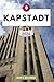 Kapstadt Reiseführer: Erkunden Sie Ihr Reiseziel wie ein Einheimischer Reisetipps, Unterkunftsmöglichkeiten, Restaurants, Top-Sehenswürdigkeiten und mehr. (German Edition)