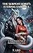 The serpent lord’s eternal embrace : A tang dynasty tale of forbidden demon love