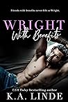 Wright with Benefits by K.A. Linde Wright with Benefits by K.A. Linde