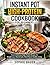 Instant Pot High-Protein Cookbook for Beginners: Easy & Delicious High-Protein Recipes for Weight Loss, Muscle Gain, Meal Prep & Healthy Living
