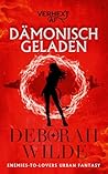Dämonisch geladen: Enemies-to-Lovers Urban Fantasy (Verhext AF 1) (German Edition)
