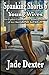 Spanking Shorts 6: Young Wives: Ten Explicit Contemporary Spanking Stories of New Marriages and Bare Bottoms