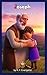 Joseph: and the Coat of Many Colors (Bible Heroes for Kids Book 4)