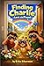 Finding Charlie: Lost and Found