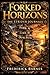 Forked Horizons The Strider Journals