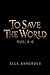 To Save The World Vol. 4-6 (Tstw Volume Bundles- Black Cover Edition)