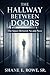 The Hallway Between Doors: The Space Between No and Next