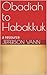 Obadiah to Habakkuk: a resource (Old Testament Resources Book 22)