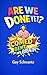 Are We Done Yet!: How Comedy Bent My Brain (My Life as a Minor-League Rock and Roll Star)
