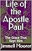 Life of the Apostle Paul : The Grace That Kept Him