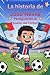La historia de João Neves: Persiguiendo el Sueño del Fútbol (Spanish Edition)