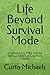 Life Beyond Survival Mode: Understanding PTSD and the Nervous System to Live More Steadily