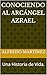 Conociendo al Arcángel: Una Historia de Vida. (Spanish Edition)