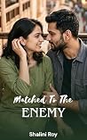 Matched To The Enemy: An Arranged Marriage Billionaire Romance (The Perfect Match Bureau Book 3)