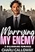 Marrying My Enemy: A Marriage of Convenience Billionaire Romance (Billionaire Bonds: Balboa Boys)