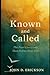 Known and Called: The Four Questions that Define Your Life