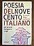 Poesia del Novecento italiano: Dal secondo dopoguerra a oggi