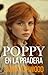 Poppy en la pradera (Rumbo al Oeste por Amor nº 5) (Spanish Edition)