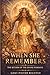 WHEN SHE REMEMBERS: THE RETURN OF THE DIVINE FEMININE