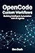 OpenCode Custom Workflows: Building Intelligent Automation with AI Agents (AI Agent Tools Book 1)