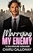 Marrying My Enemy: A Marriage of Convenience Billionaire Romance (Billionaire Bonds: Balboa Boys)