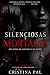 SILENCIOSAS Y MORTALES (Spanish Edition)