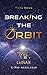 Breaking The Orbit: LUNAR Band 1 (German Edition)