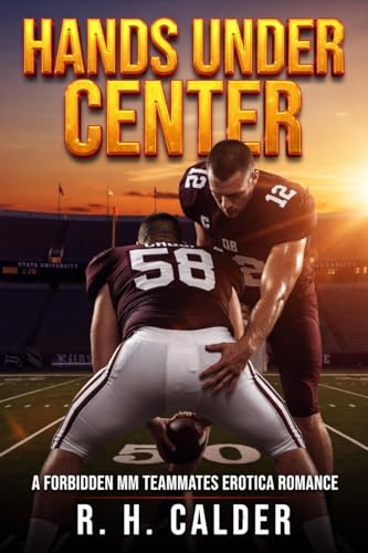 Hands Under Center: A Forbidden MM Teammates Erotica Romance (Gay Shorts Erotica Romance Book 1)