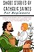 Short Stories of Catholic Saints for Beginners: Simple Faith-Building Stories to Understand Catholic Teachings, Grow Spiritually, and Deepen Your Relationship with God