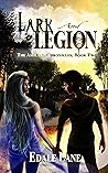 Lark and Legion: ...