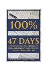 100% in 47 Days: ...