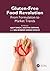 Gluten-Free Food Revolution: From Formulation to Market Trends