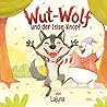 Wut-Wolf und der Leise-Knopf (German Edition)