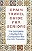 SPAIN TRAVEL GUIDE FOR SENIORS: The Complete City-by-City Companion for the 60+ Traveler (TRAVEL GUIDES FOR SENIORS)