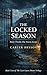 The Locked Season: Some Truths The Storm Keeps: The Last Guest House Trilogy, #2