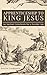 Apprenticeship to King Jesus: Ancient Catechesis for a Secular Age