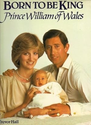 Born to be King: Prince William of Wales