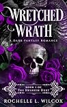 Wretched Wrath: A...