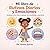 Mi libro de Rutinas Diarias y Emociones: Ayudando a los niños a expresar sus necesidades y elecciones (Spanish Edition)