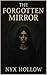 The Forgotten Mirror (The Harvester' Mark Book 3)
