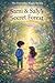 Sami & Saly's Secret Forest: The Everyday Magic Series
