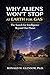 Why Aliens Won't Stop at Earth for Gas: Are We Alone in The Universe