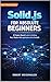 Solid.js for Absolute Beginners: A Project-Based Guide to Building Fast, Modern Web Applications from Scratch
