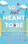 Book cover for So Not Meant To Be (Cane Brothers, #2)