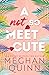 A Not So Meet Cute by Meghan Quinn